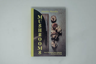 Mushrooms: Over 70 Recipes Which Celebrate Mushrooms - Thecooksedge