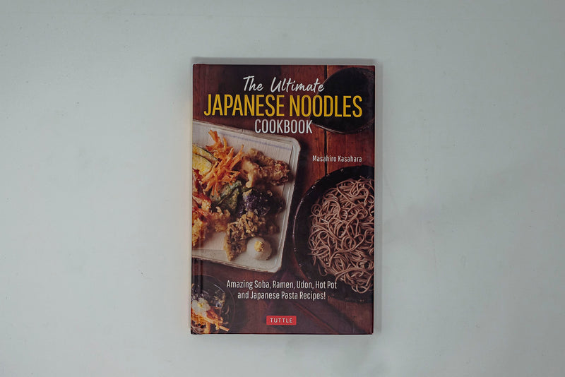 The Ultimate Japanese Noodles Cookbook: Amazing Soba, Ramen, Udon, Hot Pot And Japanese Pasta Recipes! - Thecooksedge