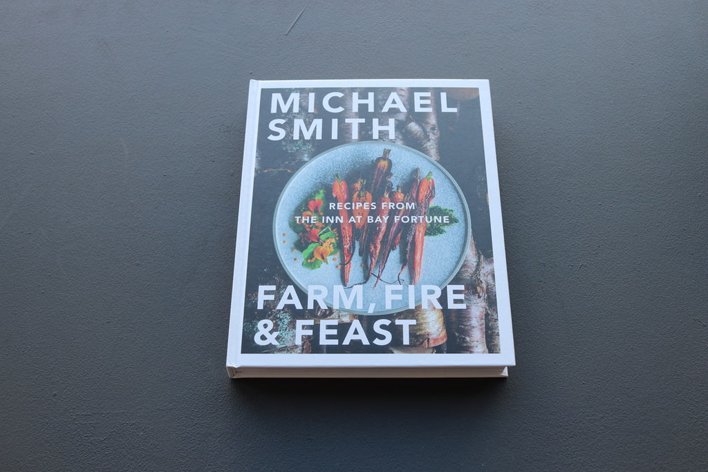 Michael Smith: Farm, Fire & Feast - Thecooksedge