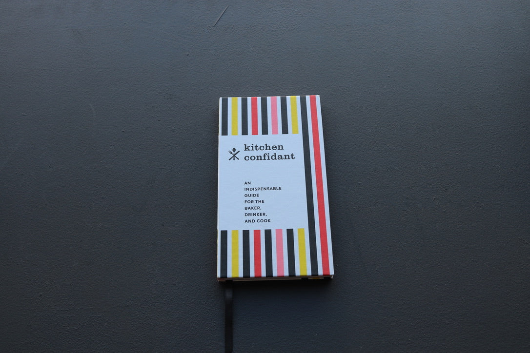 Kitchen Confidant: An Indispensable Guide for the Baker, Drinker, and Cook - Thecooksedge