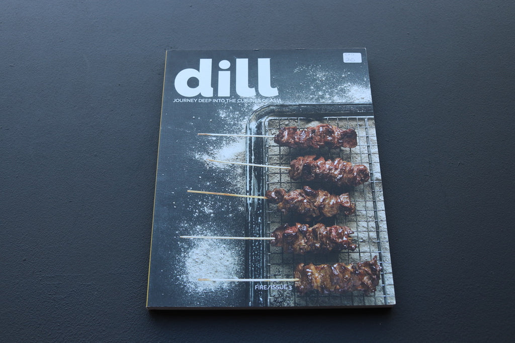 Dill: Journey Deep Into The Cuisines of Asia Issue No.3 Fire/Ice - Thecooksedge